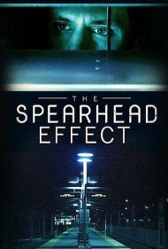 دانلود فیلم The Spearhead Effect سال 2017 - اثر سرنیزه