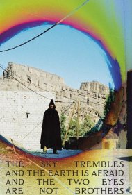 دانلود فیلم The Sky Trembles and the Earth Is Afraid and the Two Eyes Are Not Brothers سال 2015 - آسمان میلرزد و زمین میترسد و دو چشم برادر نیستند