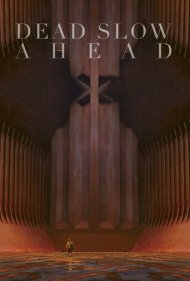 دانلود فیلم Dead Slow Ahead سال 2016 - مرگ آهسته در پیش رو