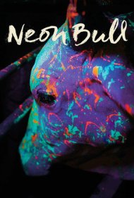 دانلود فیلم Neon Bull سال 2016 - گاو نر نئونی