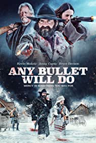 دانلود فیلم Any Bullet Will Do سال 2018 - هر گلوله کارش رو انجام میده