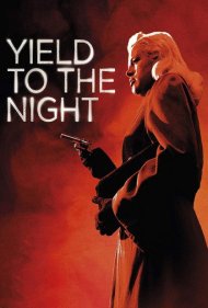 دانلود فیلم Yield to the Night سال 1956 - تسلیم شب شو