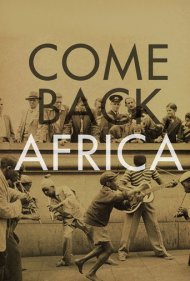 دانلود فیلم Come Back, Africa سال 1959 - بازگرد، آفریقا