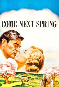 دانلود فیلم Come Next Spring سال 1956 - بهار آینده میآید