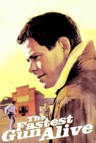 دانلود فیلم The Fastest Gun Alive سال 1956 - سریعترین هفتتیرکش زنده