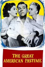 دانلود فیلم The Great American Pastime سال 1956 - سرگرمی بزرگ آمریکایی