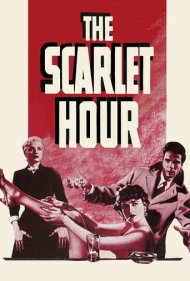 دانلود فیلم The Scarlet Hour سال 1956 - ساعت سرخ