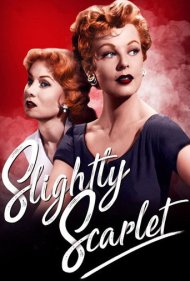 دانلود فیلم Slightly Scarlet سال 1956 - کمی سرخ
