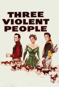دانلود فیلم Three Violent People سال 1956 - سه آدم خشن