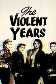 دانلود فیلم The Violent Years سال 1956 - سال‌های خشونت