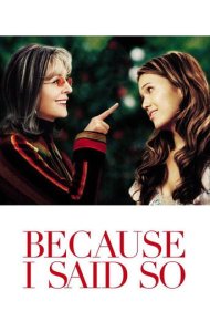 دانلود فیلم Because I Said So سال 2007 - چون من اینطور میگم