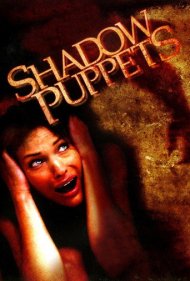 دانلود فیلم Shadow Puppets سال 2007 - عروسک‌های خیمه‌شب‌بازی سایه