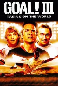 دانلود فیلم Goal III: Taking on the World سال 2009 - گل ۳: تسخیر جهان