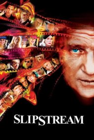 دانلود فیلم Slipstream سال 2007 - جریان پسرو