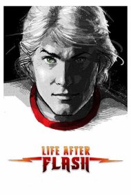 دانلود فیلم Life After Flash سال 2017 - زندگی پس از فلش