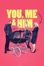 دانلود فیلم You, Me and Him سال 2017 - شما من و او