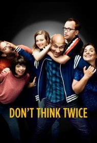 دانلود فیلم Don't Think Twice سال 2016 - دوبار فکر نکنید