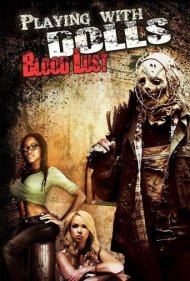 دانلود فیلم Playing with Dolls: Bloodlust سال 2016 - بازی با عروسک‌ها: شهوت خون