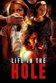 دانلود فیلم Life In The Hole سال 2017 - زندگی در سیاهچال
