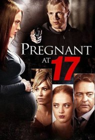 دانلود فیلم Pregnant at 17 سال 2016 - باردار در ۱۷ سالگی
