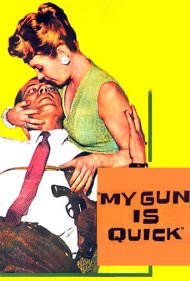 دانلود فیلم My Gun Is Quick سال 1957 - اسلحه من سریع است
