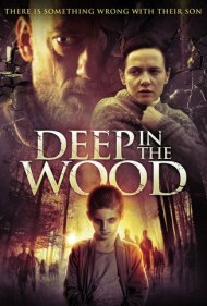 دانلود فیلم Deep In The Wood سال 2015 - در اعماق جنگل