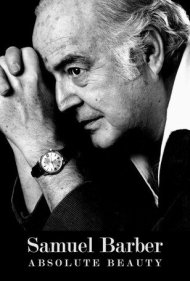 دانلود فیلم Samuel Barber: Absolute Beauty سال 2017 - ساموئل باربر: زیبایی مطلق