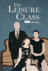 دانلود فیلم The Leisure Class سال 2015 - طبقه مرفه