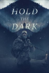 دانلود فیلم Hold the Dark سال 2018 - تاریکی را مهار کن