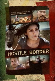 دانلود فیلم Hostile Border سال 2015 - مرز خصمانه