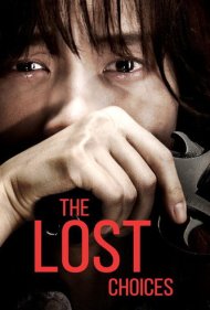 دانلود فیلم The Lost Choices سال 2015 - انتخابهای از دست رفته