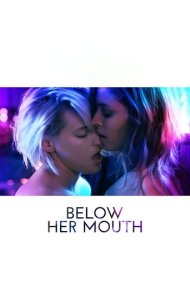 دانلود فیلم Below Her Mouth سال 2017 - زیر لب او