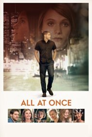 دانلود فیلم All At Once سال 2016 - همه در یک آن