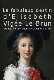 The Fabulous Life Of Elisabeth Vigee Labrun 2015