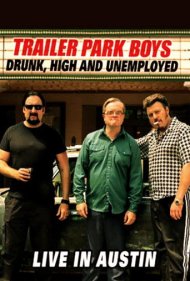 Trailer Park Boys: Drunk, High and Unemployed 2015