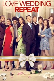 دانلود فیلم Love Wedding Repeat سال 2020 - عشق. عروسی. تکرار