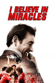 دانلود فیلم I Believe in Miracles سال 2015 - من به معجزات باور دارم