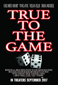 دانلود فیلم True to the Game سال 2017