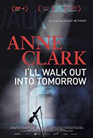 دانلود فیلم Anne Clark: I'll Walk Out Into Tomorrow سال 2018 - آن کلارک: من به سمت فردا میروم