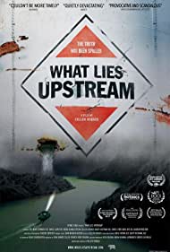دانلود فیلم What Lies Upstream سال 2017 - چه دروغی در جریان است
