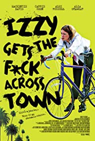 دانلود فیلم Izzy Gets the Fuck Across Town سال 2017