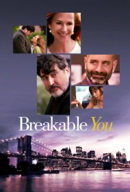 دانلود فیلم Breakable You سال 2017 - تو شکستنی