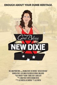 دانلود فیلم God Bless New Dixie سال 2016 - خدا نیو دیکی را حفظ کند