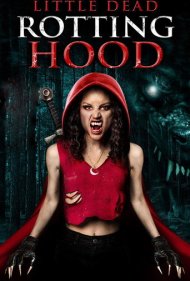 دانلود فیلم Little Dead Rotting Hood سال 2016 - شنل قرمزی پوسیده کوچک