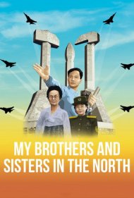 دانلود فیلم My Brothers and Sisters in the North سال 2016 - برادران و خواهران من در شمال