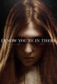 دانلود فیلم I Know You're in There سال 2016 - میدانم آنجا هستی