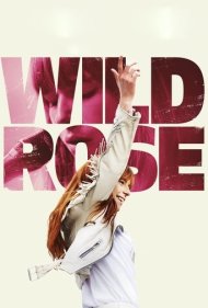 دانلود فیلم Wild Rose سال 2018 - رز وحشی