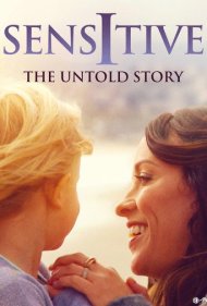 دانلود فیلم Sensitive: The Untold Story سال 2015 - حساس: داستان ناگفته