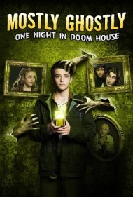 Mostly Ghostly 3: One Night in Doom House 2016
