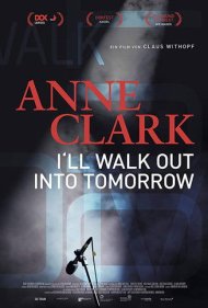 دانلود فیلم Anne Clark: I'll Walk Out Into Tomorrow سال 2018 - آن کلارک: من به سمت فردا میروم